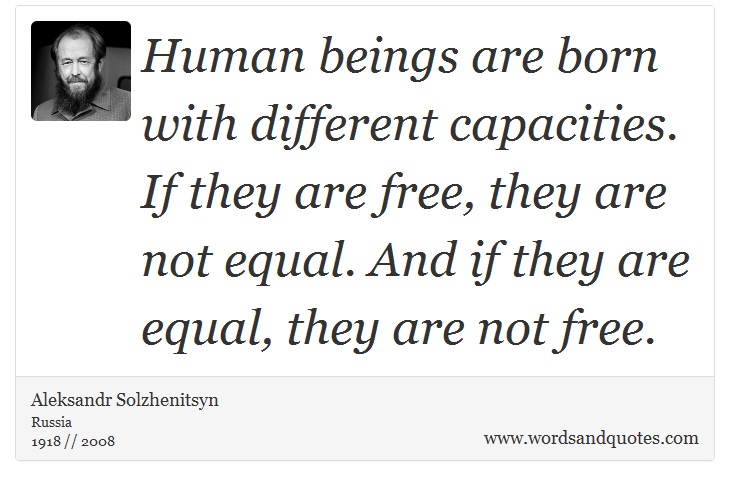 quotes-human-beings-are-born-with-different-capacities-aleksandr-solzhenitsyn-9849.jpg